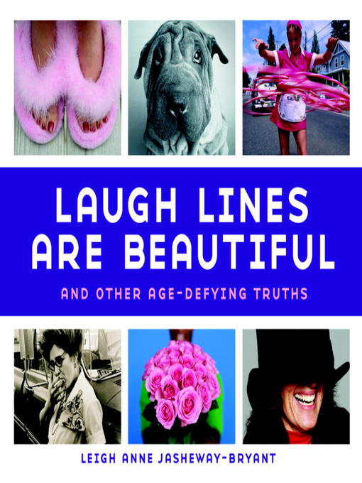 Title details for Laugh Lines Are Beautiful by Leigh Anne Jasheway-Bryant - Wait list